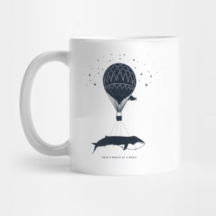 Have A Whale Of A Week Mug